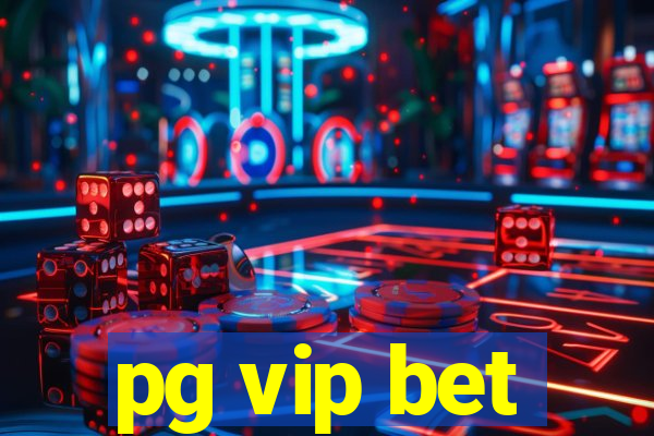 pg vip bet